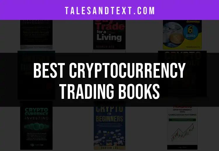 13 Must-Read Cryptocurrency Trading Books for Success
