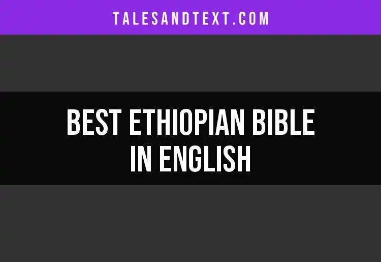 12 Top Picks of the Ethiopian Bible in English for You