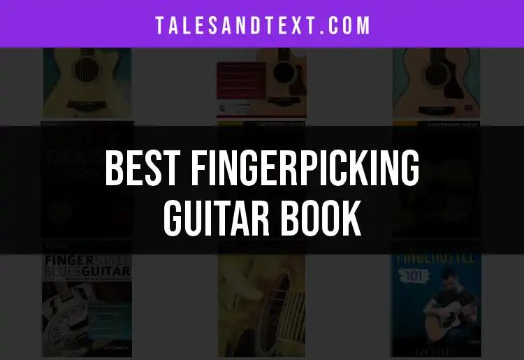 11 Essential Fingerpicking Guitar Books to Transform Your Skills