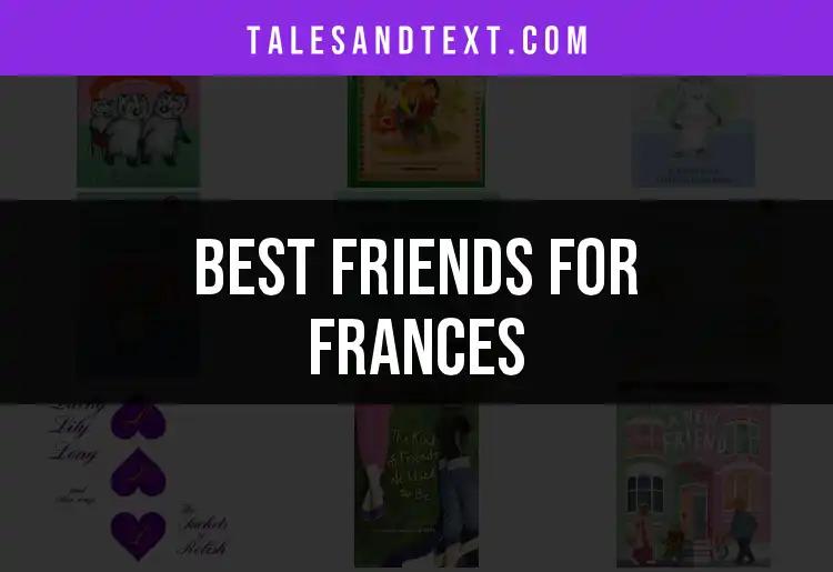 10 Must-Reads for Friends of Frances