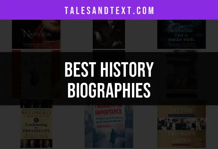 15 Must-Read History Biographies for Enthusiasts