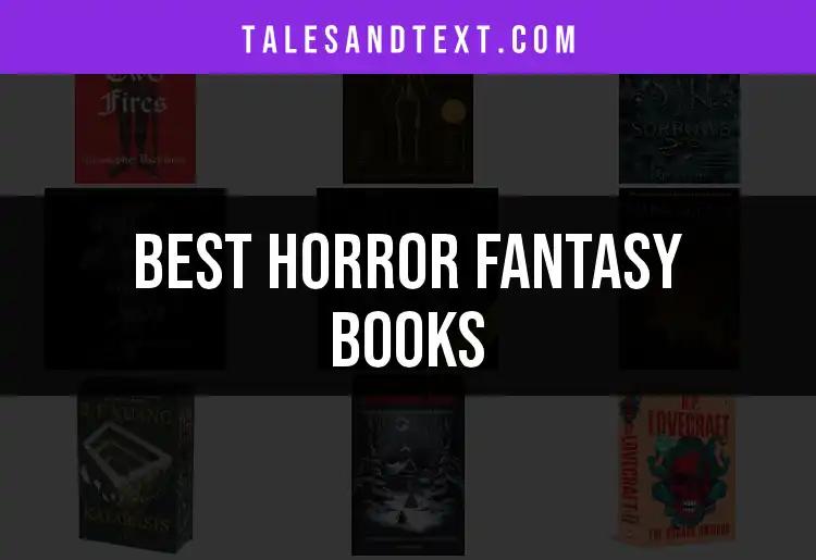 12 Spooky Horror Fantasy Books to Haunt Your Imagination