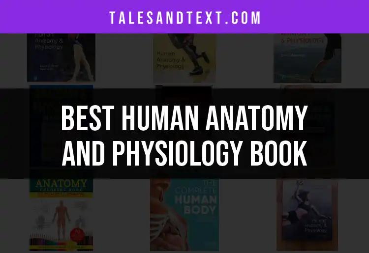 12 Essential Human Anatomy and Physiology Books to Consider