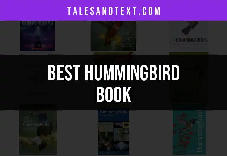 10 Must-Read Hummingbird Books for Avid Readers