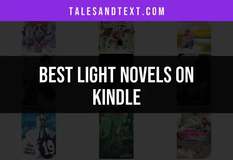 11 Must-Read Light Novels on Kindle for Every Fan