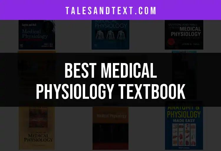 Top 10 Medical Physiology Textbooks You Need Today