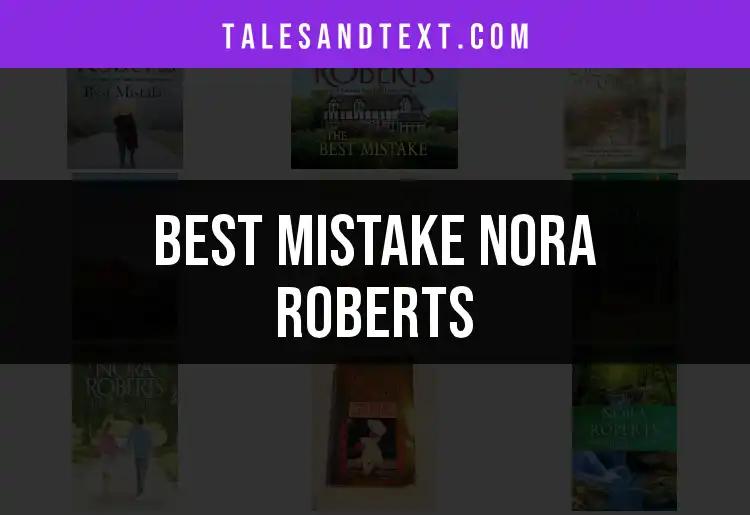Top 10 Nora Roberts Mistakes to Avoid Reading