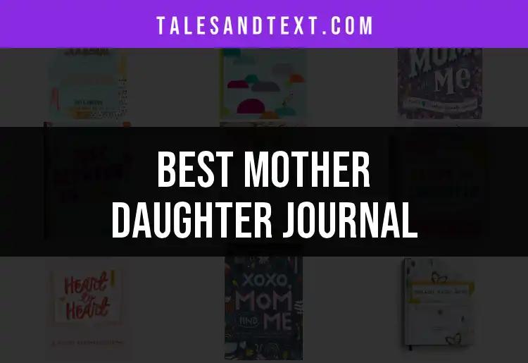 12 Best Mother Daughter Journals for Meaningful Moments