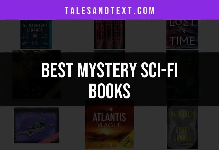 12 Unforgettable Mystery Sci-Fi Books to Ignite Your Imagination