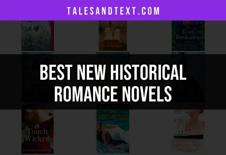 15 Captivating New Historical Romance Novels to Explore