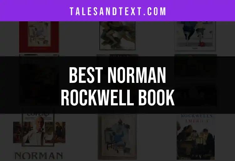 Top 10 Norman Rockwell Books You Need to Explore