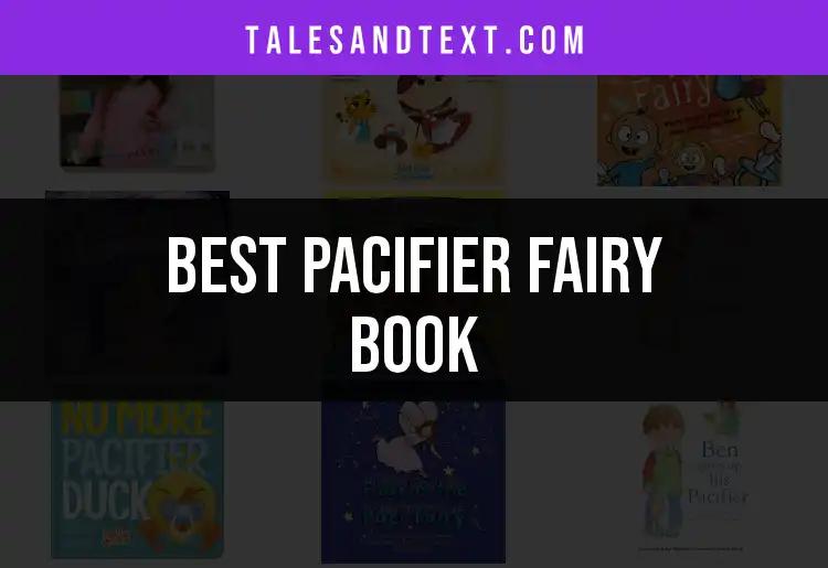 Top 10 Pacifier Fairy Books for Every Imagination