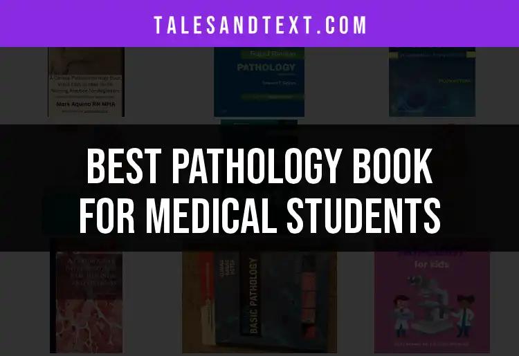 12 Essential Pathology Books for Medical Students