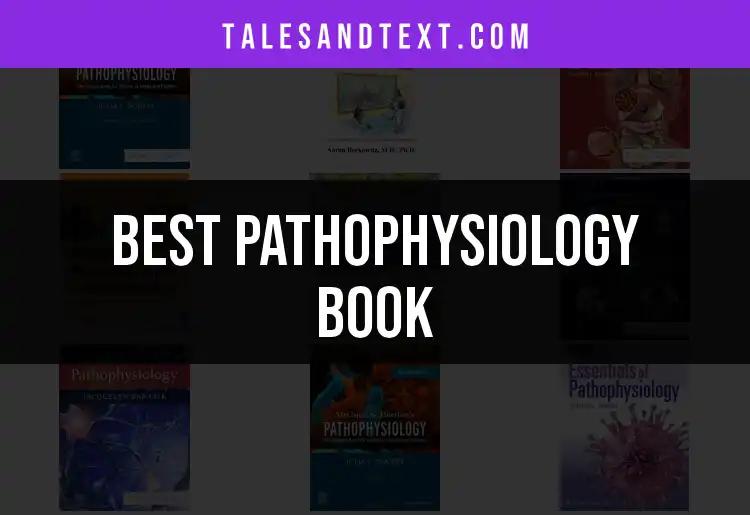Nine Must-Have Pathophysiology Books for Every Student