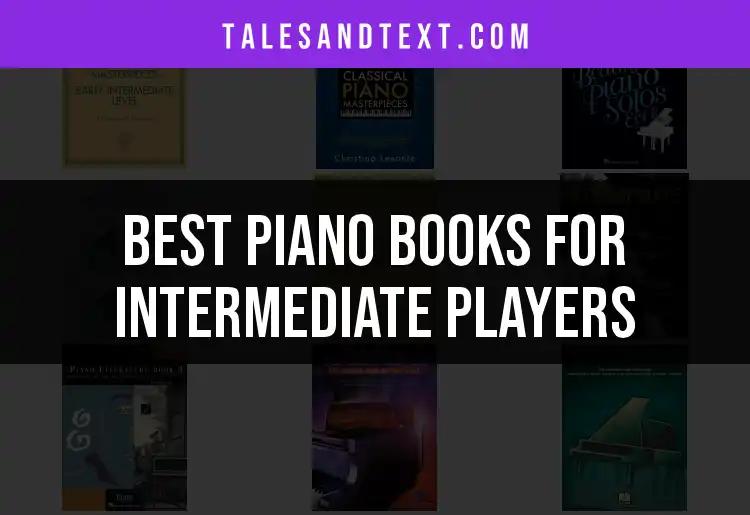 12 Must-Have Piano Books for Intermediate Players