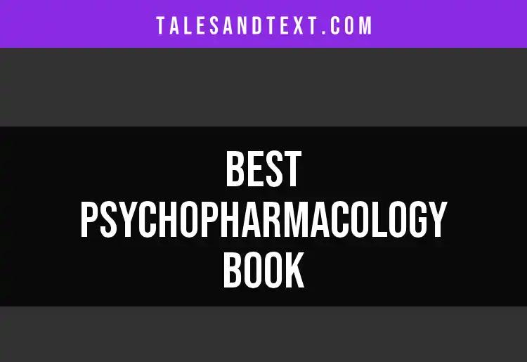 12 Essential Psychopharmacology Books You Need to Read