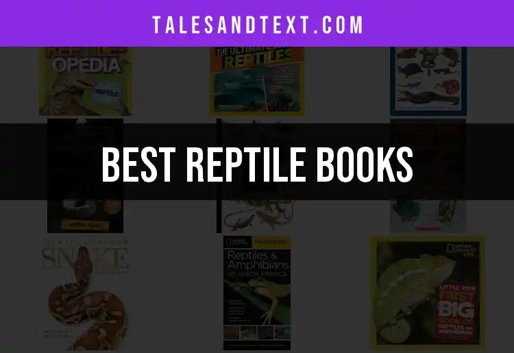 Top 10 Reptile Books for Enthusiasts and Beginners