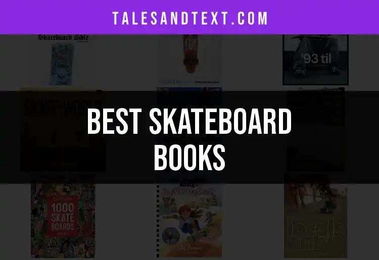 10 Must-Read Skateboard Books for Every Enthusiast