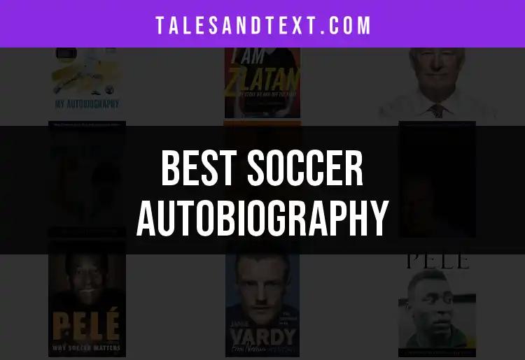 12 Captivating Soccer Autobiographies You Can't Miss