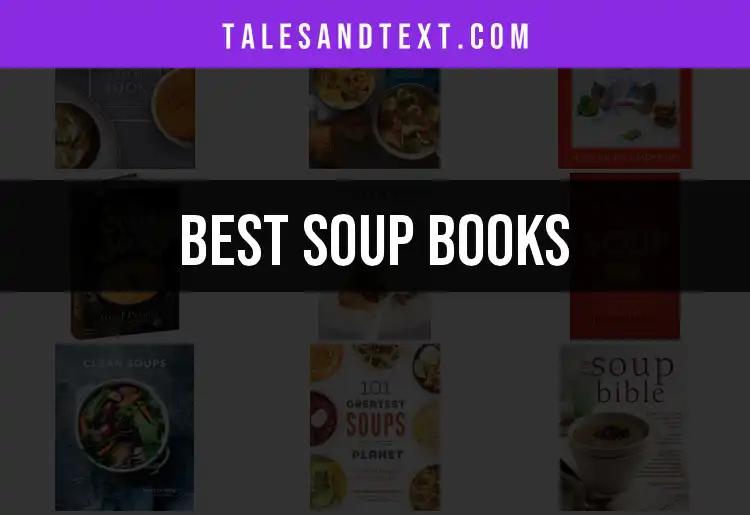 14 Must-Read Soup Books for Culinary Enthusiasts
