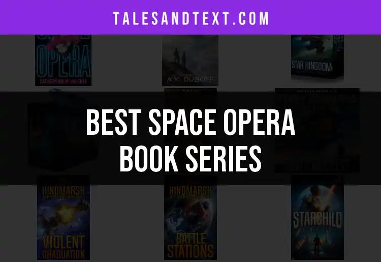 Top 10 Space Opera Book Series For Epic Adventures