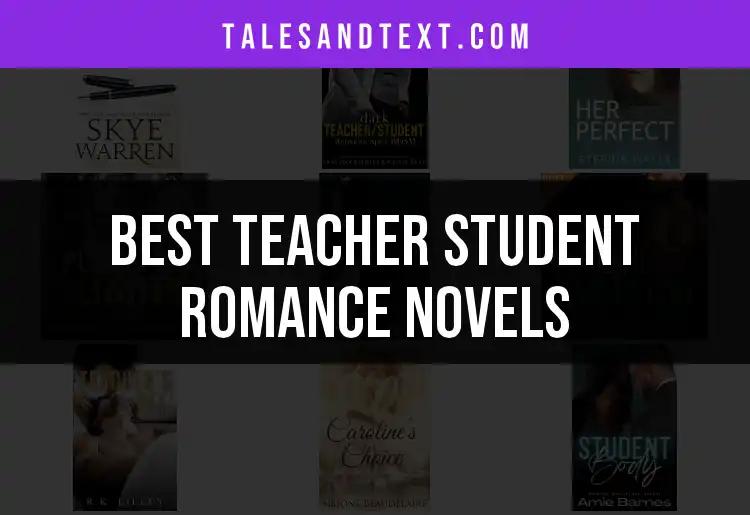 10 Unforgettable Teacher Student Romance Novels to Read Now