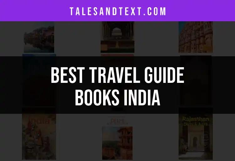 12 Top Travel Guide Books for Exploring India
