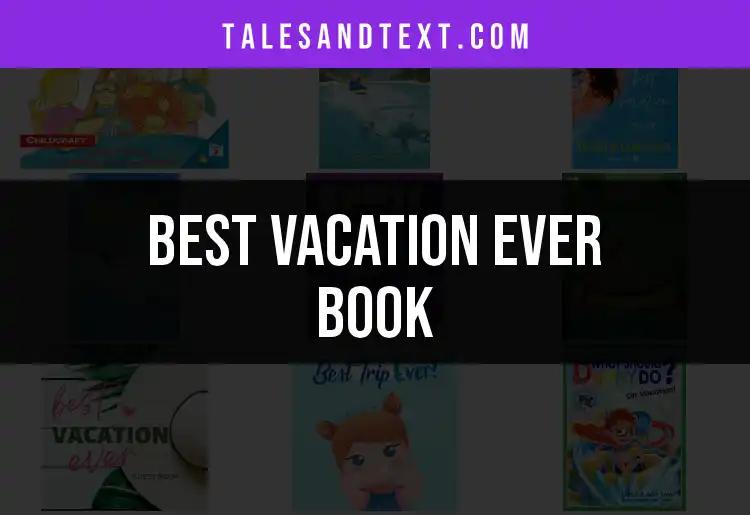 10 Must-Read Vacation Ever Books for Perfect Escapes
