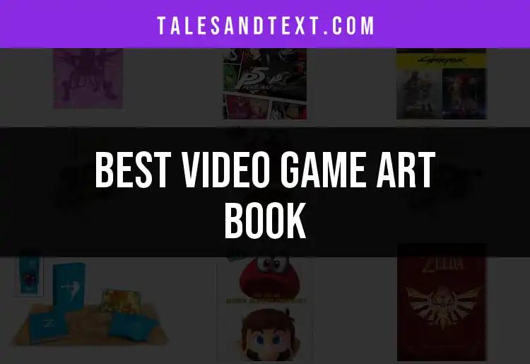 12 Must-See Video Game Art Books to Inspire Your Imagination