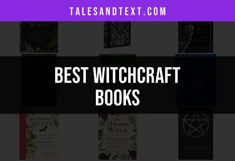 12 Enchanting Witchcraft Books You Need to Explore