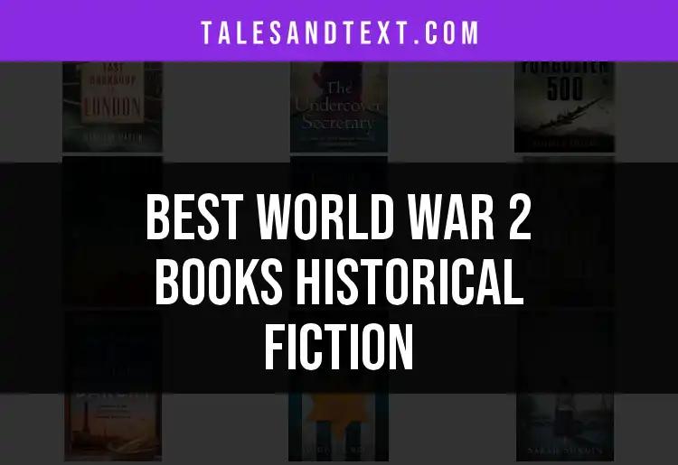 16 Captivating World War 2 Books in Historical Fiction