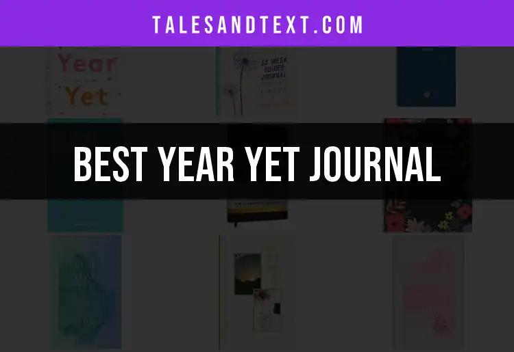 13 Year Yet Journals to Transform Your Writing Journey