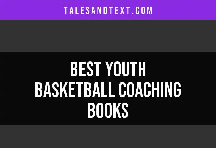 11 Must-Read Youth Basketball Coaching Books