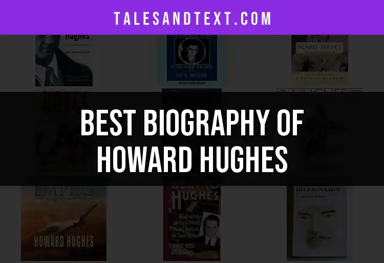 Top 10 Insights from the Biography of Howard Hughes
