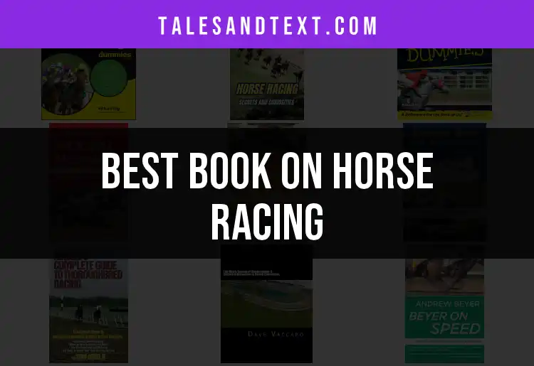 Top 10 Books on Horse Racing You Must Read