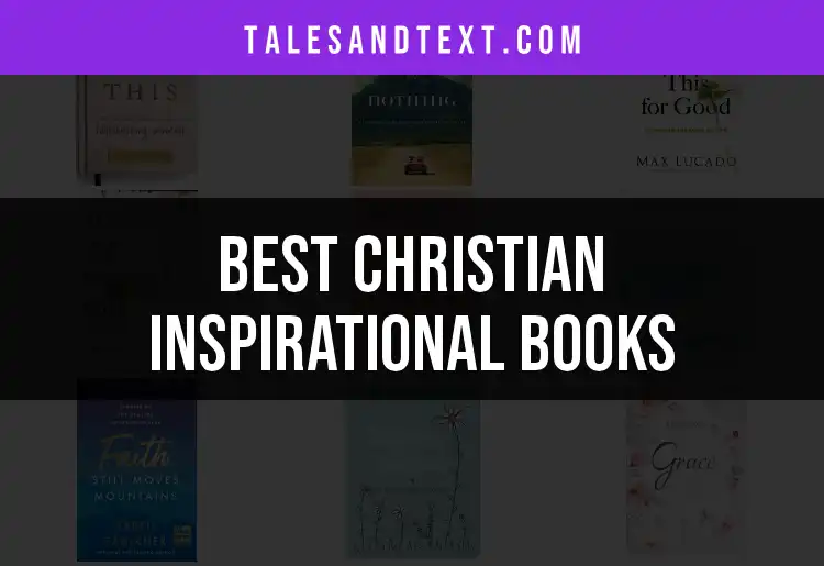16 Christian Inspirational Books To Uplift Your Spirit