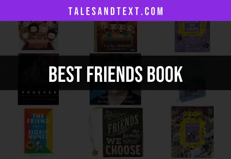 13 Best Friends Books to Ignite Your Imagination