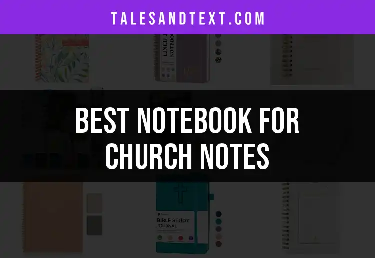 14 Best Notebooks for Church Notes: Our Top Picks