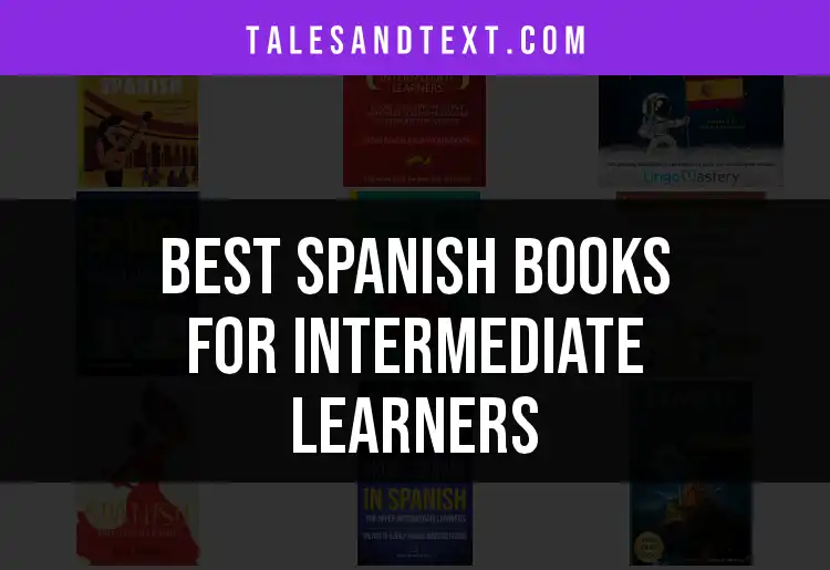 13 Must Read Spanish Books For Intermediate Learners