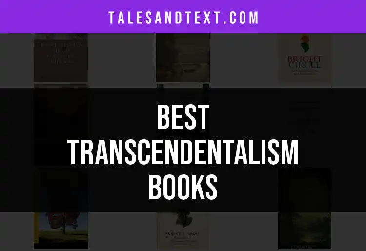 12 Essential Transcendentalism Books to Enrich Your Mind